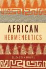 African Hermeneutics By Elizabeth Mburu Cover Image