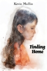 Finding Home By Kevin Mullin Cover Image