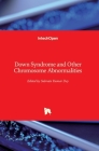 Down Syndrome and Other Chromosome Abnormalities By Subrata Dey (Editor) Cover Image