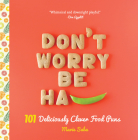 Don't Worry, Be Ha-PEA: 101 Deliciously Clever Food Puns Cover Image