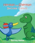 Herman and Sherman Become Friends By Torrey Hales Cover Image