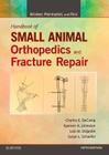 Brinker, Piermattei and Flo's Handbook of Small Animal Orthopedics and Fracture Repair By Charles E. Decamp Cover Image