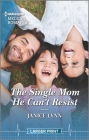 The Single Mom He Can't Resist By Janice Lynn Cover Image