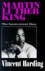 Martin Luther King: The Inconvenient Hero Cover Image