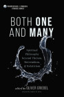 Both One and Many: Spiritual Philosophy beyond Theism, Materialism, and Relativism Cover Image