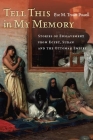 Tell This in My Memory: Stories of Enslavement from Egypt, Sudan, and the Ottoman Empire By Eve M. Troutt Powell Cover Image