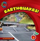 Earthquakes! (21st Century Basic Skills Library: Natural Disasters) By Cecilia Minden Cover Image