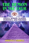 The Demon in the Ekur: Angels, Demons, Plasmas, Patristics, and Pyramids By Joseph P. Farrell Cover Image