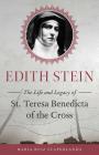 Edith Stein: The Life and Legacy of St. Teresa Benedicta of the Cross By Maria Ruiz Scaperlanda Cover Image