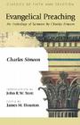 Evangelical Preaching: An Anthology of Sermons by Charles Simeon (Classics of Faith and Devotion) By Charles Simeon, James M. Houston (Editor), John R. W. Stott (Introduction by) Cover Image