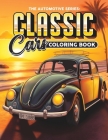 Classic Cars Coloring Book: A Collection of the Most Iconic Vintage Cars for Stress Relief and Relaxation Coloring Book for Adults By James Delaney Cover Image