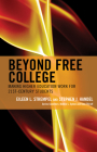 Beyond Free College: Making Higher Education Work for 21st Century Students By Eileen L. Strempel, Stephen J. Handel, Debbie L. Sydow (Other) Cover Image