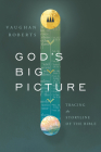 God's Big Picture: Tracing the Story-Line of the Bible By Vaughan Roberts Cover Image