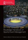 Routledge Handbook of Sports Event Management (Routledge International Handbooks) Cover Image