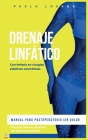 Drenaje Linfático: Manual para postoperatorio sin dolor By Paula Losada Cover Image