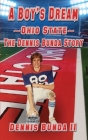 A Boy's Dream - Ohio State: The Dennis Bunda Story By Dennis Bunda Cover Image