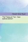 The Treasure Trail: New special edition By Marah Ellis Ryan Cover Image