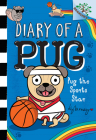 Pug the Sports Star: A Branches Book (Diary of a Pug #11) By Kyla May, Kyla May (Illustrator) Cover Image