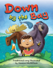 Down by the Bay (Early Literacy Big Books) By Howard McWilliam Cover Image