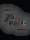Paula Scher: Twenty-Five Years at the Public, A Love Story Cover Image