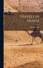 Travels in Arabia By Bayard Taylor Cover Image