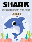 Shark Coloring Book for Kids: Super Cute Shark - Lovely Page to Color! - Good Coloring Book for Toddlers or Younger Children 4-8 Vol-1 By Zachary Ramos Cover Image