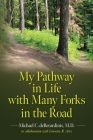 My Pathway in Life with Many Forks in the Road Cover Image