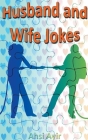 Husband and Wife Jokes By Ahsi Ayir Cover Image