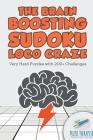 The Brain Boosting Sudoku Loco Craze Very Hard Puzzles with 200+ Challenges By Puzzle Therapist Cover Image