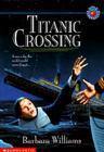 Titanic Crossing By Barbara Williams Cover Image