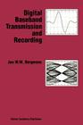 Digital Baseband Transmission and Recording By J. W. M. Bergmans Cover Image