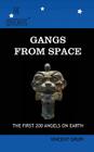 Gangs from Space: The First 200 Angels on Earth (Watchers) Cover Image