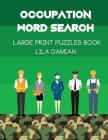 Occupation Word Search: Large Print Puzzles Book By Lila Damian Cover Image