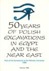 50 Years of Polish Excavations in Egypt and the Near East By Archeobooks Cover Image