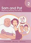 Sam and Pat Book 2: Beginning Reading and Writing By Jo Anne Hartel, Betsy Lowry, Whit Hendon Cover Image