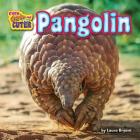 Pangolin (Even Weirder and Cuter) By Laura Bryant Cover Image