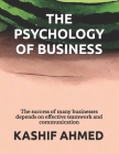The Psychology of Business: Decoding the Science of Buying Decisions Cover Image