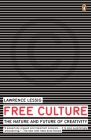 Free Culture: The Nature and Future of Creativity Cover Image