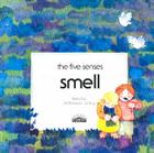 Smell (The Five Senses Series) By Maria Rius, J.M. Parramon, J.J. Puig Cover Image