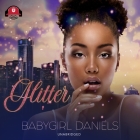 Glitter By Babygirl Daniels, Samantha Moon (Read by) Cover Image