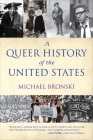 A Queer History of the United States (ReVisioning History #1) By Michael Bronski Cover Image