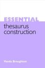 Essential Thesaurus Construction (Facet Publications (All Titles as Published)) Cover Image