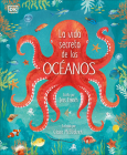 La vida secreta de los óceanos (Earth's Incredible Oceans) (The Magic and Mystery of Nature) By Jess French Cover Image