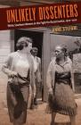 Unlikely Dissenters: White Southern Women in the Fight for Racial Justice, 1920-1970 Cover Image