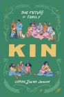 Kin: The Future of Family By Sophie Lucido Johnson Cover Image
