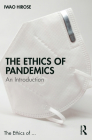 The Ethics of Pandemics: An Introduction (Ethics of ...) Cover Image