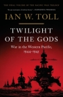 Twilight of the Gods: War in the Western Pacific, 1944-1945 (The Pacific War Trilogy #3) Cover Image