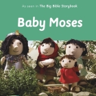 Baby Moses: As Seen in the Big Bible Storybook Cover Image