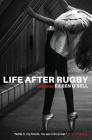 Life After Rugby By Eileen G'Sell Cover Image