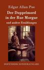 Der Doppelmord in der Rue Morgue: und andere Erzählungen Cover Image